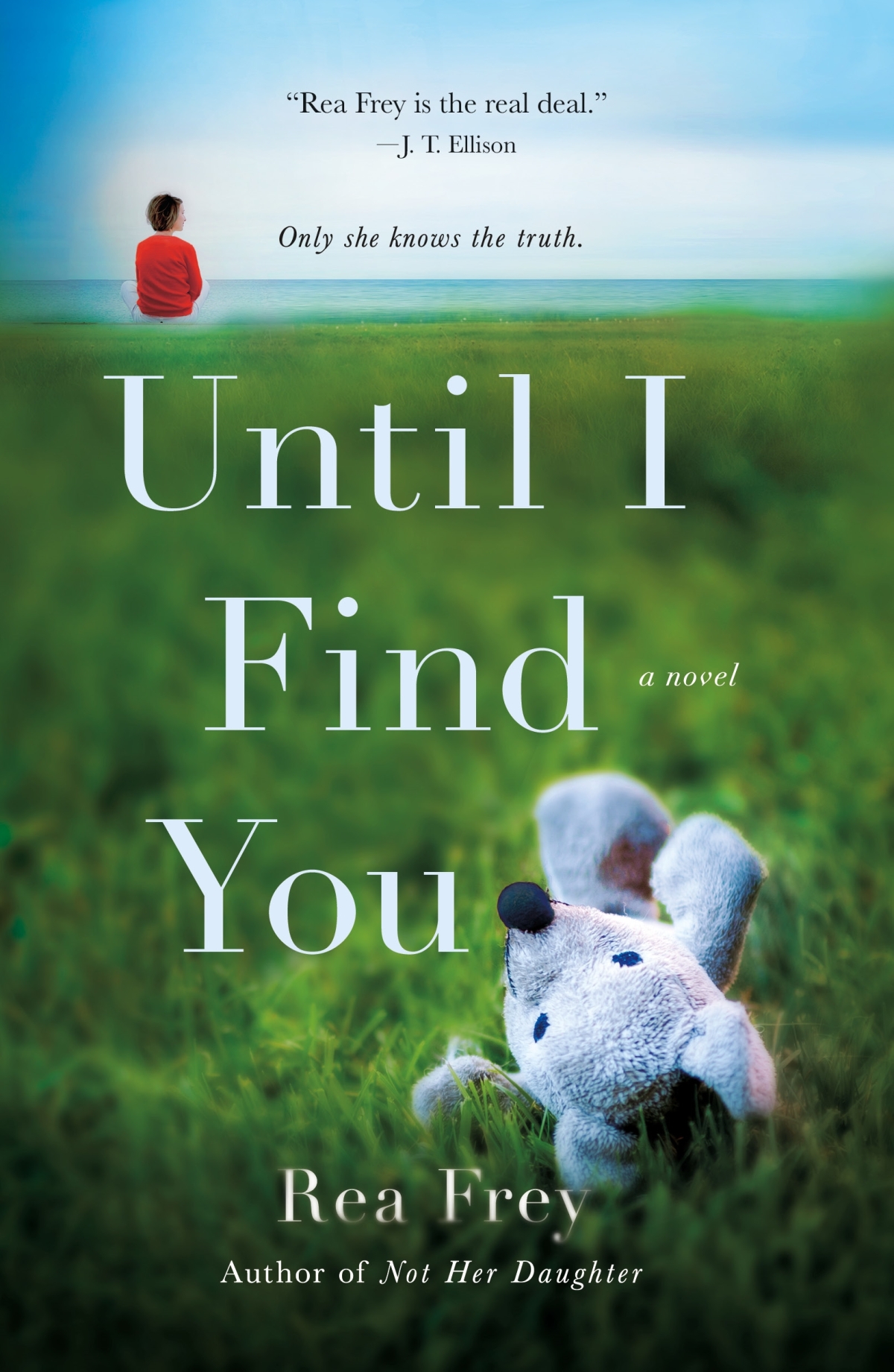 Book Showcase: UNTIL I FIND YOU by Rea Frey