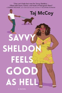 SAVVY SHELDON FEELS GOOD AS HELL by Taj McCoy book cover