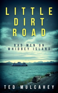 LITTLE DIRT ROAD by Ted Mulcahey book cover