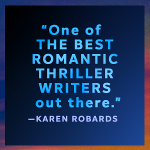 Promo quote by author Karen Robards "One of the best romantic thriller writers out there."