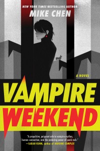 VAMPIRE WEEKEND by Mike Chen book cover, gray and reddish-black background with an illustrated image of a woman with short hair in black