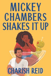 MICKEY CHAMBERS SHAKES IT UP by Charish Reid book cover: illustrated cover showing a plus-size Black woman in a martini glass and a Latino man standing in front of the glass with a towel over his shoulder