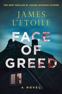 Guest Post: James L’Etoile – FACE OF GREED