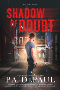 SHADOW OF DOUBT by P.A. DePaul book cover featuring the title in red letters at the top of the cover and a man wearing a grey t-shirt and dark pants holding a gun in his right hand, standing between two buildings in an alley looking forward to a well-lit street