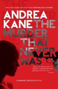 The Murder That Never Was: (Forensic Instincts Series #5)