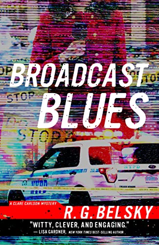 BROADCAST BLUES by R.G. Belsky